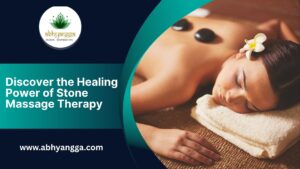 Discover the Healing Power of Stone Massage Therapy
