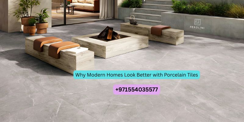 Why Modern Homes Look Better with Porcelain Tiles?