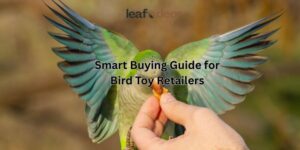 Smart Buying Guide for Bird Toy Retailers