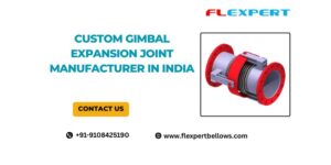 Custom Gimbal Expansion Joint Manufacturer in India